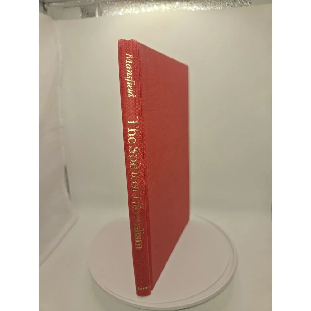 The Spirit of Liberalism Harvey C Mansfield Jr 1978 Harvard University Press HC